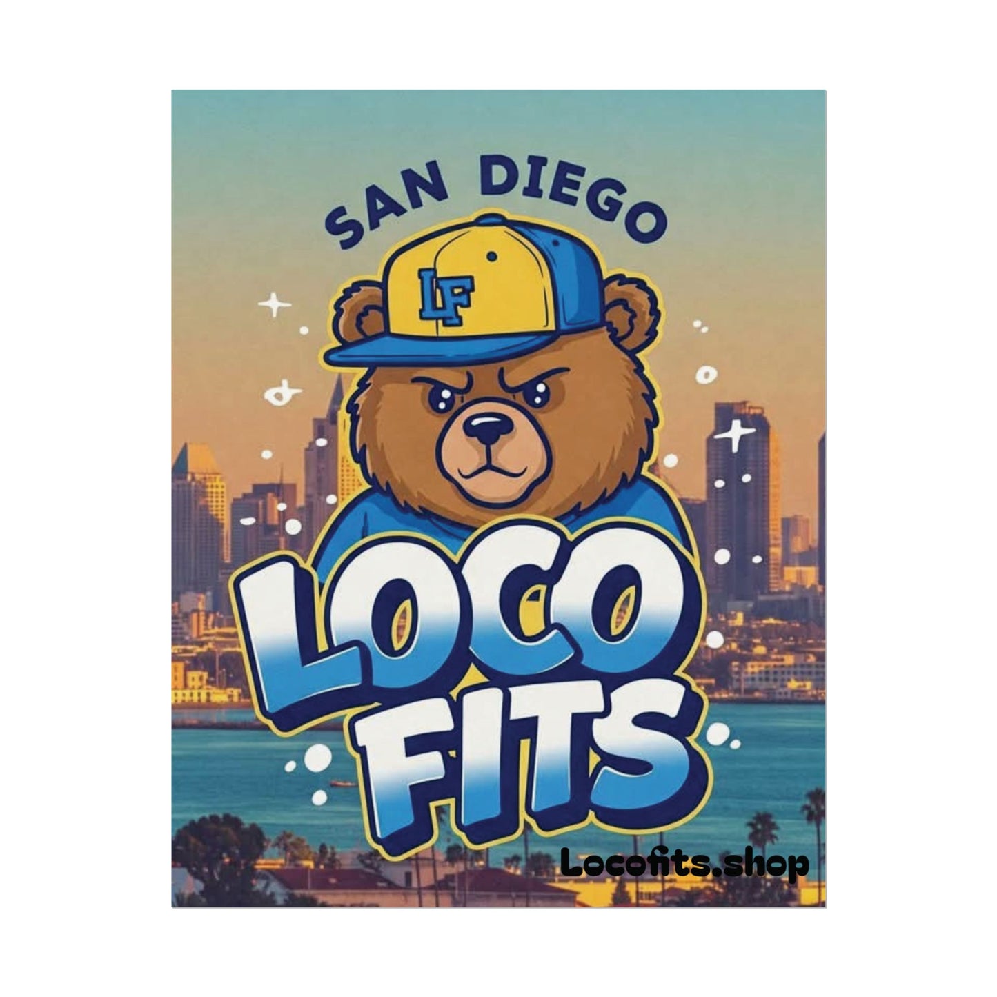San Diego Loco Fits Bear Poster - Fun & Vibrant Wall Art