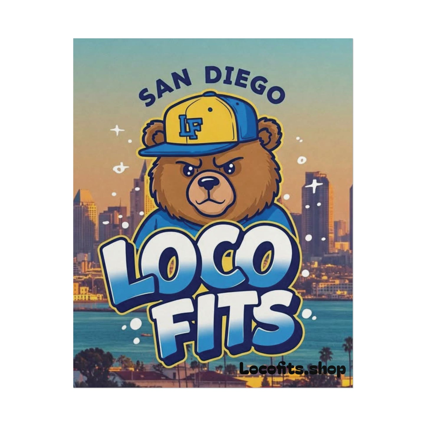 San Diego Loco Fits Bear Poster - Fun & Vibrant Wall Art
