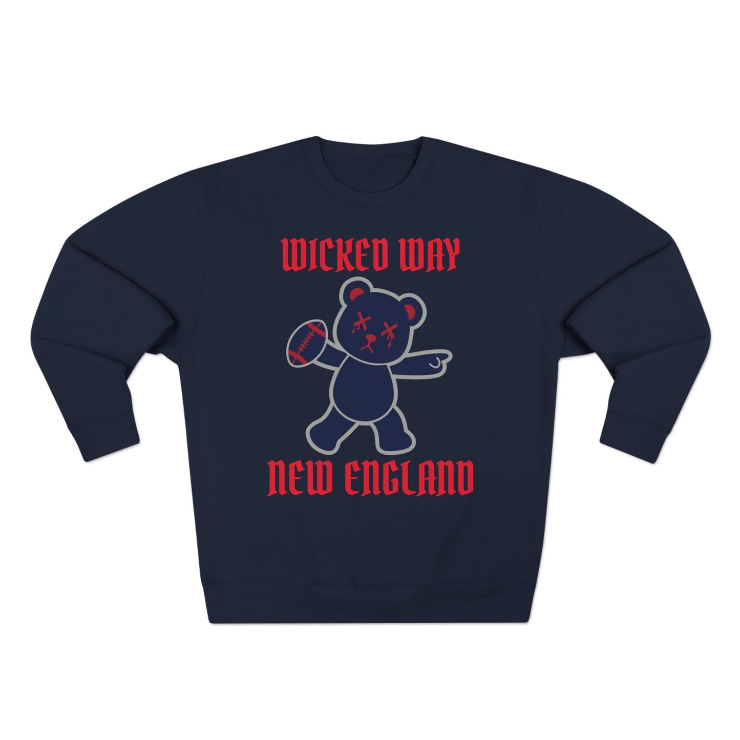 "Wicked Way" Deady Bear Football New England Crewneck Sweatshirt