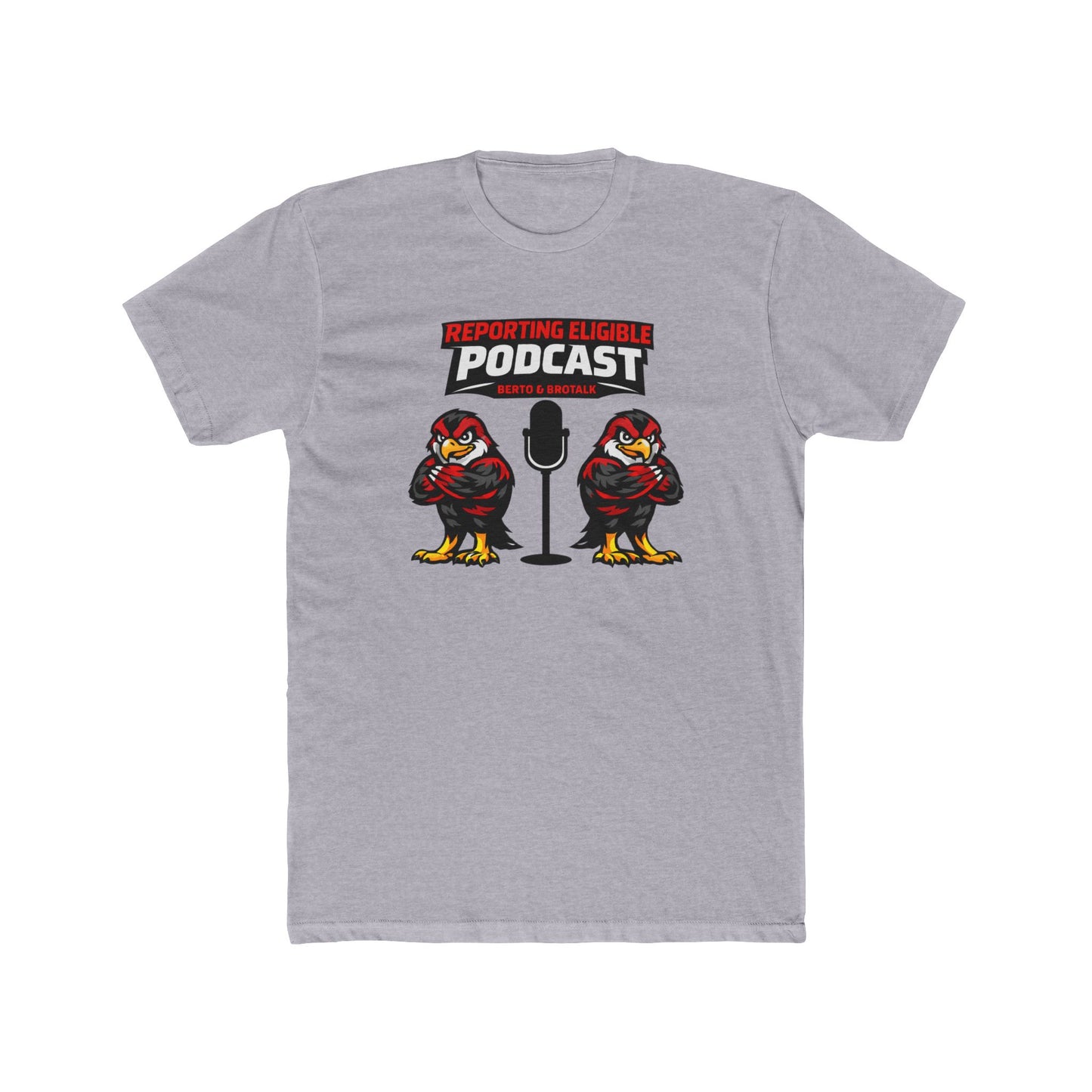 Loco Fits "Reporting Eligible Podcast W/ Berto & BroTalk"  Logo Cotton Crew Tee