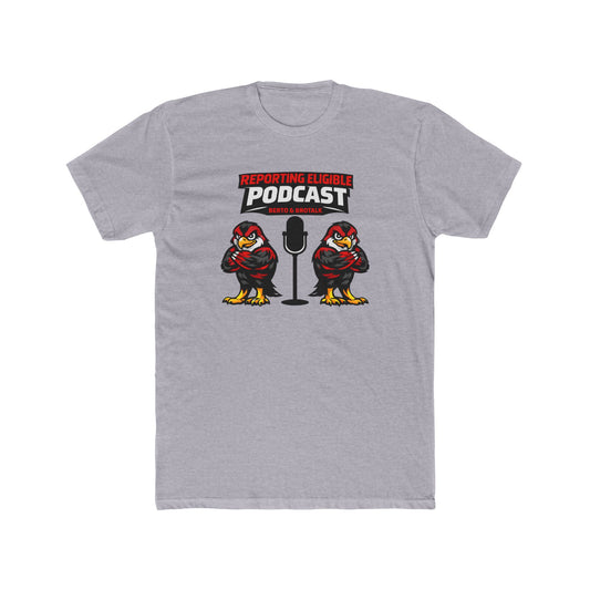 Loco Fits "Reporting Eligible Podcast W/ Berto & BroTalk"  Logo Cotton Crew Tee